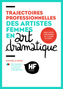 Les trajectoires professionnelles des artistes femmes en art dramatique – Raphaëlle Doyon